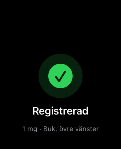 Dial på Apple Watch bekräftar en registrerad dos med en bock och visar mängd och injektionsställe